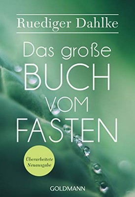 Ruediger Dahlke Das große Buch vom Fasten: Überarbeitete (Paperback) (UK IMPORT)