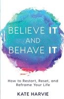 Kate Harvie | Believe It And Behave It | Taschenbuch | Englisch (2017)
