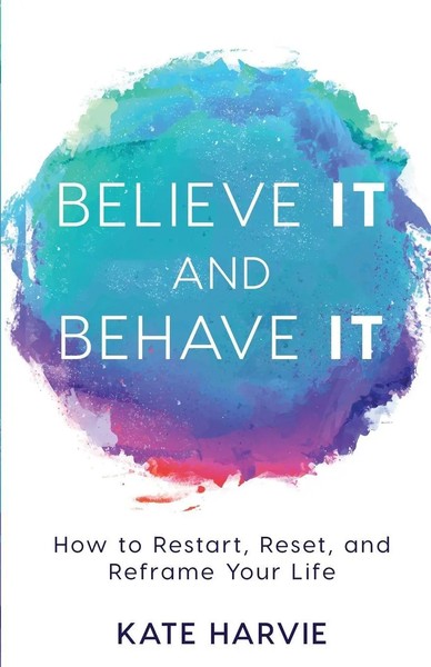 Kate Harvie | Believe It And Behave It | Taschenbuch | Englisch (2017)-image