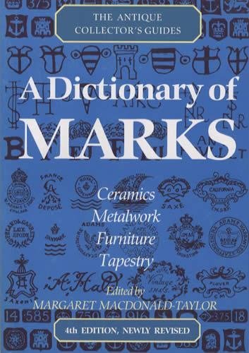 A Dictionary Of Marks (The Antique Collector's Guides) By Margaret Macdonald-Ta