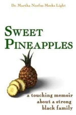 Sweet Pineapples: A Touching Memoir About a Strong Black Family