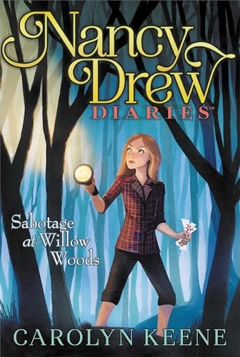 Sabotage at Willow Woods (Nancy Drew Diaries) By Carolyn Keene