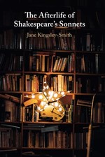 The Afterlife of Shakespeare's Sonnets Jane Kingsley-Smith New B