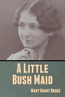 A Little Bush Maid Mary Grant Bruce Taschenbuch Kartoniert / Broschiert Englisch