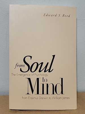 From Soul to Mind : The Emergence of Psychology, Paperback Like New