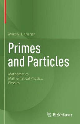 Primes and Particles Martin H. Krieger