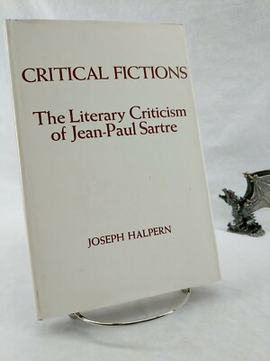 Critical Fictions, The Literary Criticism of Jean-Paul Sartre, Joseph Halpern