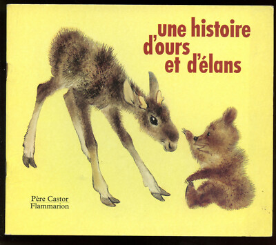 RÖMER SIMON: EINE GESCHICHTE VON BÄREN UND ELCHEN. FLAMMARION. BIBER BIRNEN. 1993.