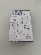 Duncan Franklins Popular Songs - This Pair Of Hands - Cassette Tape Tested  VGC