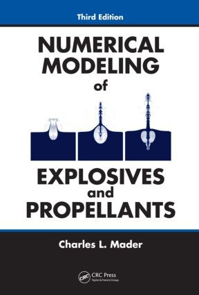 Numerical Modeling of Explosives and Propellants - 3rd Edition