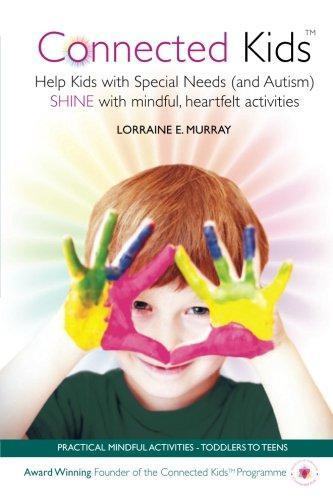 Connected Kids: Help Kids with Special Needs (and... - Murray, Lorraine E