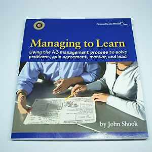 Managing to Learn: Using the A3 Management - Paperback, by Shook John - Good c