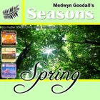 SPRING -  SEASONS  MEDWYN GOODALL'S - NEW AGE C.D
