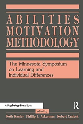 Abilities, Motivation and Methodology: The Minnesota Symposium on Learning and