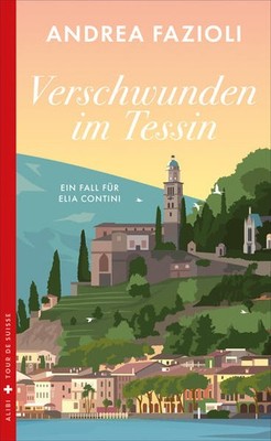 Verschwunden im Tessin | Andrea Fazioli | deutsch | La sparizione