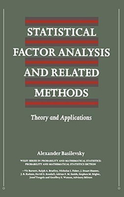 Statistical Factor Analysis and Related Methods: Theory and Applications by Ale