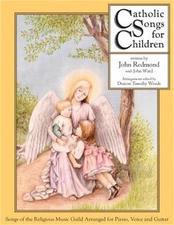 Catholic Songs for Children: Songs of the Relgious Music Guild Arranged for Pian