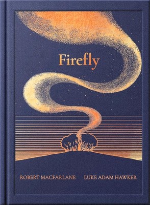 			The Night Creatures: Firefly, Macfarlane, Macfarlane, 9781917044523 New..		