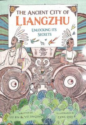 The Ancient City of Liangzhu by Bin, Liu