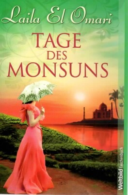Laila el Omari: Tage des Monsuns : Roman : 1/4