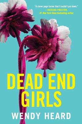 Wendy Heard | Dead End Girls | Taschenbuch | Englisch (2023) | EAN 9780316310529