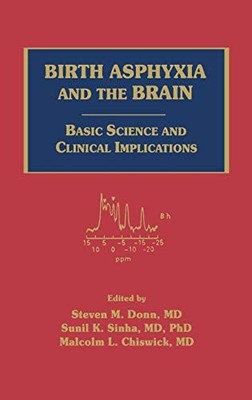 Donn - Birth Asphyxia and the Brain - New hardback or cased book - X555z