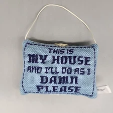 Vintage Door Hanging Pillow This Is My House I'll Do As I Damn Please