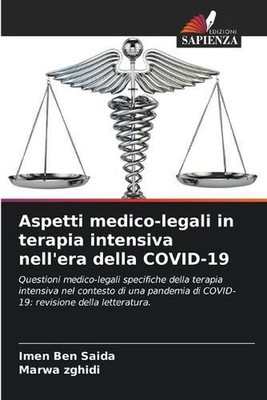 Aspetti medico-legali in terapia intensiva nell'era della COVID-19 by Imen Ben S