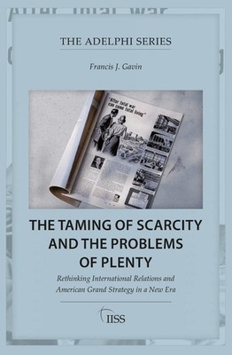 The Taming of Scarcity and the Problems of Plenty: Rethinking International Rela