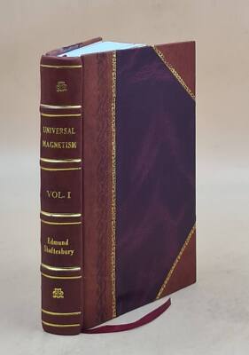 Universal magnetism;a private training course in the m V. 1 1924 [Leather Bound]