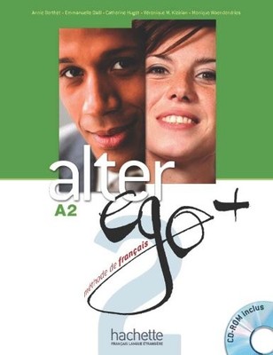 ALTER EGO PLUS: LIVRE DE L'ELEVE + -ROM A2 (FRENCH By Emanuelle Daille BRAND NEW
