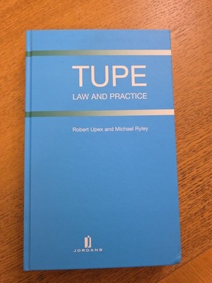 TUPE: Law and Practice,Robert Upex, Michael Ryley