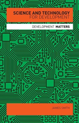 Science and Technology for Development James Smith Taschenbuch Englisch 2009
