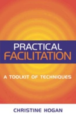 Practical Facilitation : A Toolkit of Techniques Paperback Christ