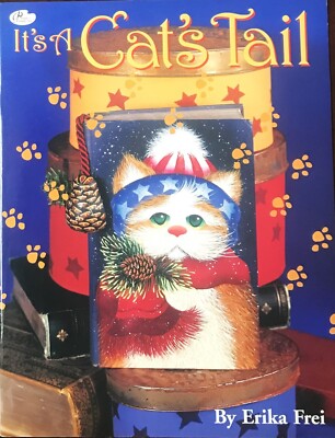 IT'S A CAT'S TAIL Decorative Painting How-To Book of Patterns Tips by Erika Frei