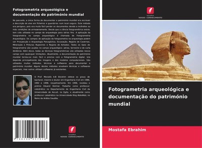 Mostafa Ebrahim | Fotogrametria arqueológica e documentação do património...