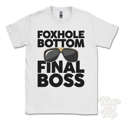 FOXHOLE BOTTOM FINAL BOSS T-SHIRT funny xmas gift stockton wiltshire england
