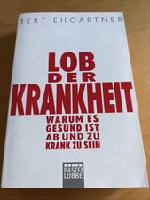 Lob der Krankheit: Warum es gesund ist, ab und zu krank zu sein 