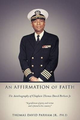 An Affirmation of Faith - Paperback By Parham Jr, PhD Thomas David - VERY GOOD