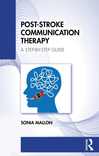 Post-Stroke Communication Therapy : A Step-By-Step Guide Sonia Mallon - Image 2
