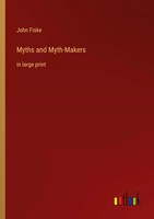 John Fiske | Myths And Myth-Makers | Taschenbuch | Englisch (2022)