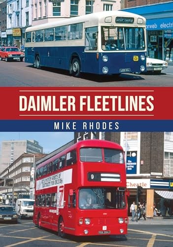 Daimler Fleetlines by Mike Rhodes 9781398126671 NEW Free UK Delivery - Image 6