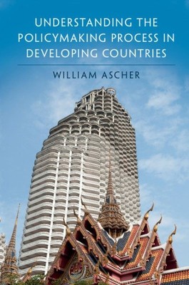 Understanding the Policymaking Process in Developing Countries, Paperback by ...