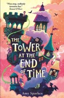 The Tower At The End Of Time Amy Sparkes