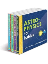 Baby University Physics Board Book Set: Explore Astrophysics, Nuclear Physics,