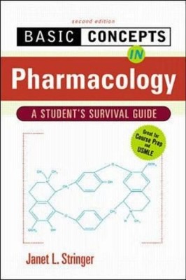 Basic Concepts in Pharmacology: A Student's Survival Guide,Janet