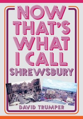Now That's What I Call Shrewsbury by Trumper, David Book The Fast Free Shipping