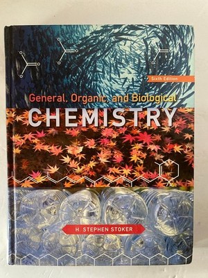 General, Organic, Biological Chemistry Stoker 2013 Sixth Edition Cengage