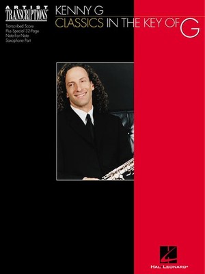 Kenny G Classics in the Key of G Soprano Tenor Sax Sheet Music Hal Leonard Book