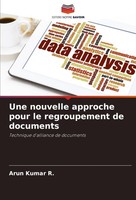 Une Nouvelle Approche Pour Le Regroupement De Documents Arun Kumar R.